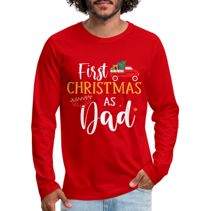 First Christmas As Dad Premium Long Sleeve T-Shirt - red
