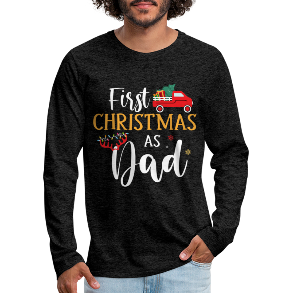 First Christmas As Dad Premium Long Sleeve T-Shirt - charcoal grey