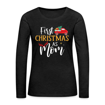 First Christmas As Mom Premium Long Sleeve T-Shirt - charcoal grey