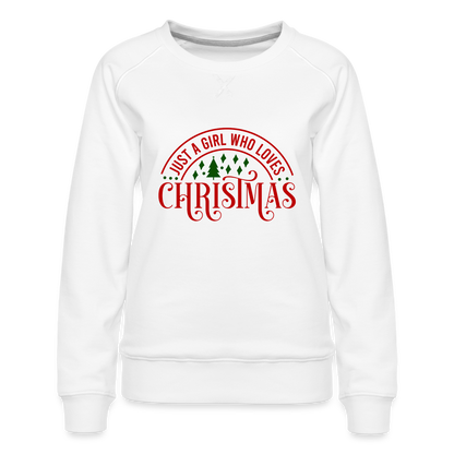 Just A Girl Who Loves Christmas Premium Sweatshirt - white