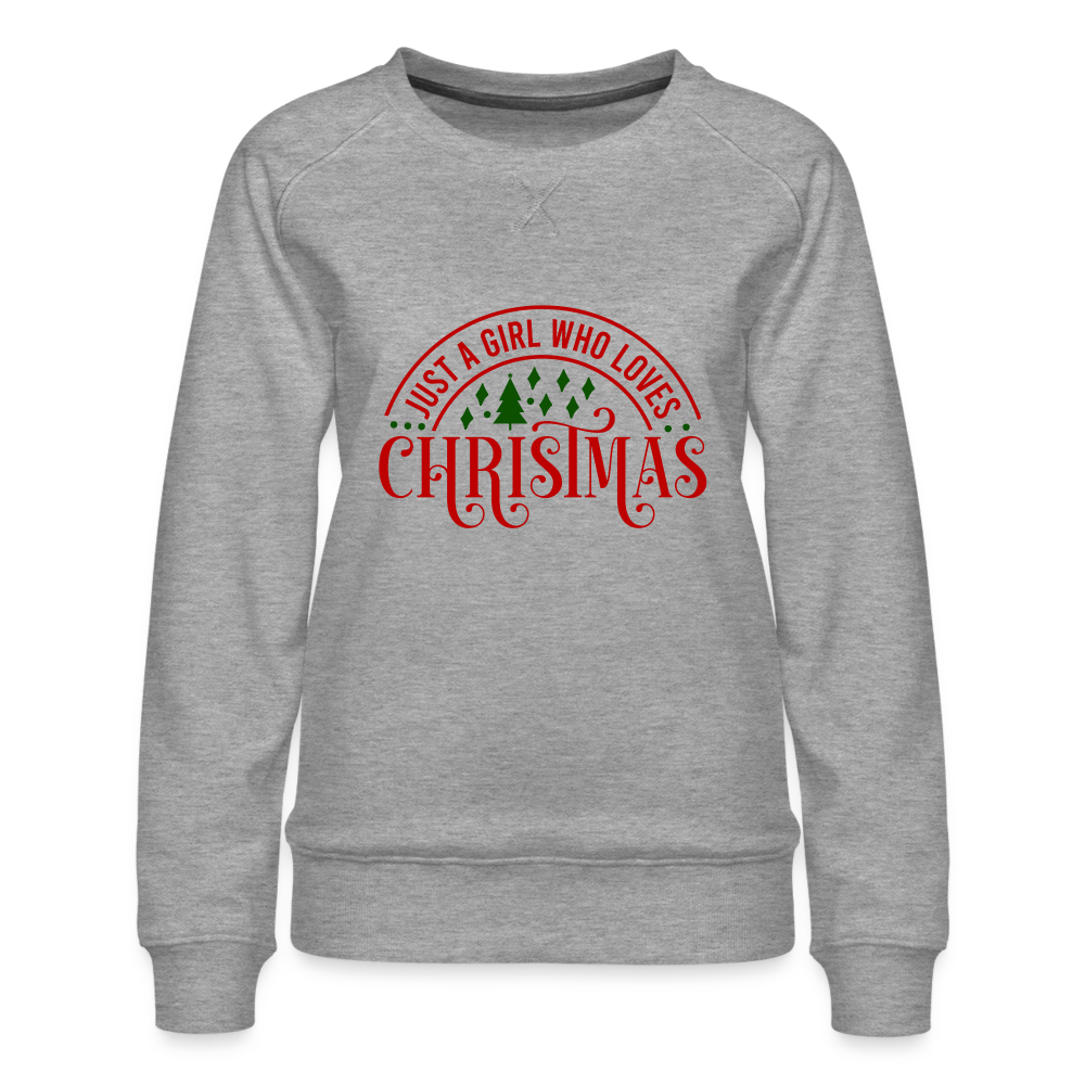 Just A Girl Who Loves Christmas Premium Sweatshirt - heather grey