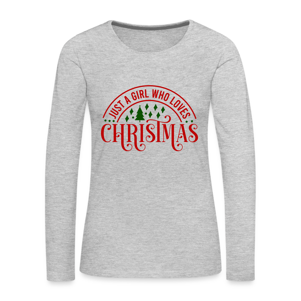 Just A Girl Who Loves Christmas Premium Long Sleeve T-Shirt - heather gray