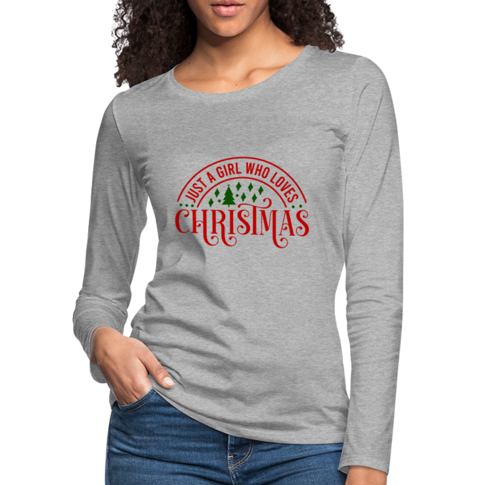 Just A Girl Who Loves Christmas Premium Long Sleeve T-Shirt - heather gray