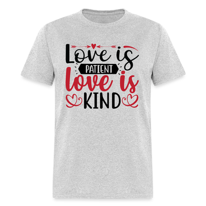 Love Is Patient Love Is Kind T-Shirt - heather gray