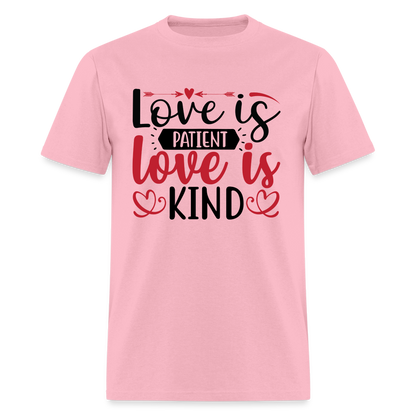 Love Is Patient Love Is Kind T-Shirt - pink
