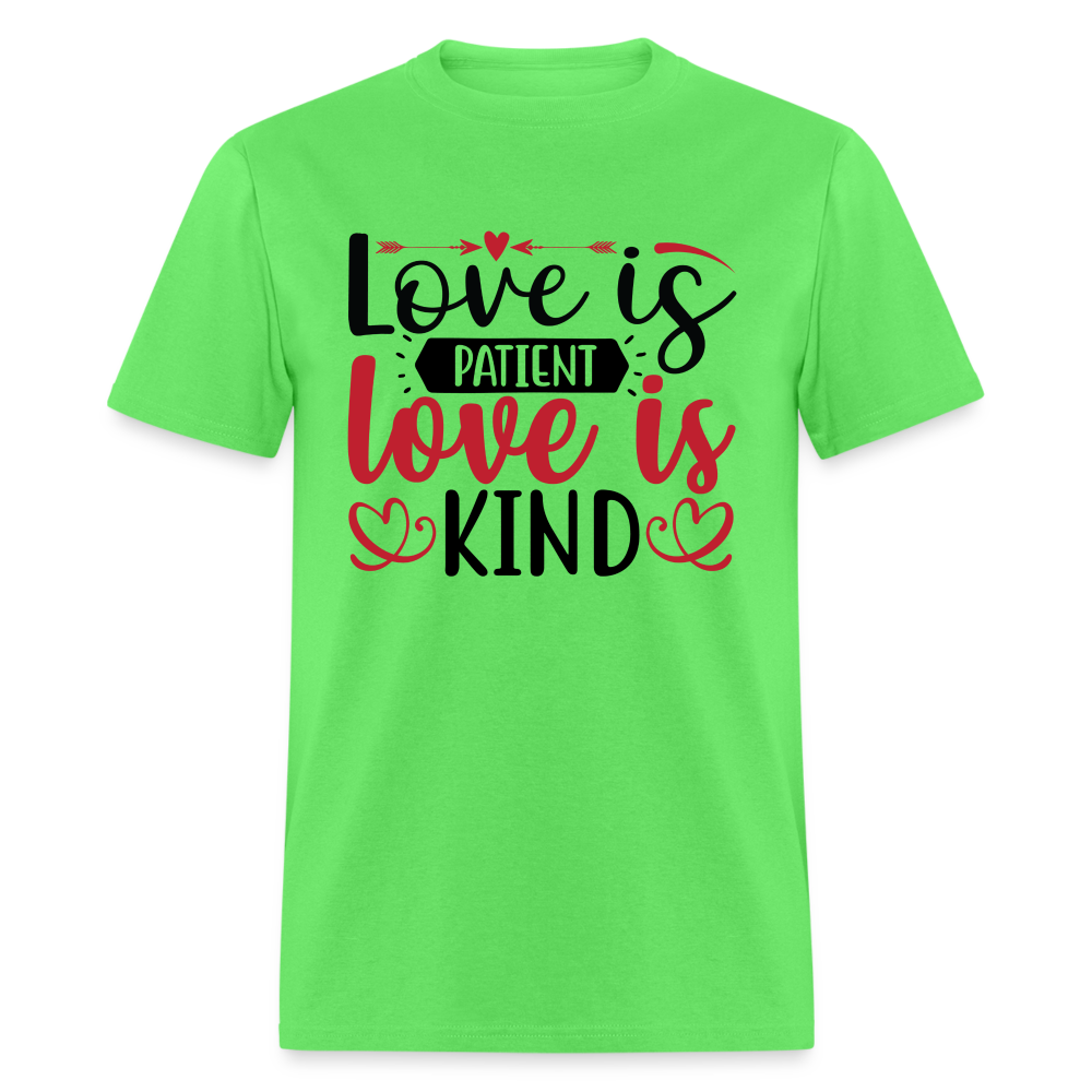 Love Is Patient Love Is Kind T-Shirt - kiwi