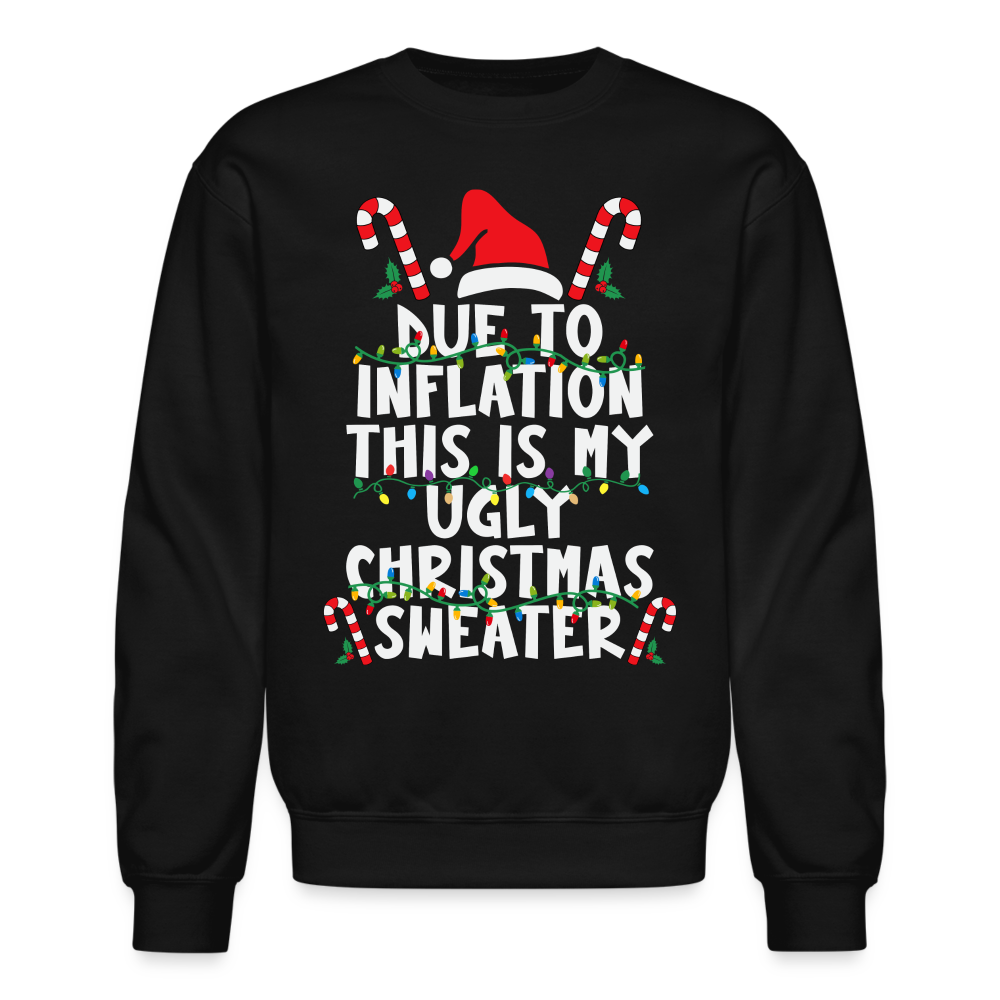 Due To Inflation This Is My Ugly Christmas Sweater - black