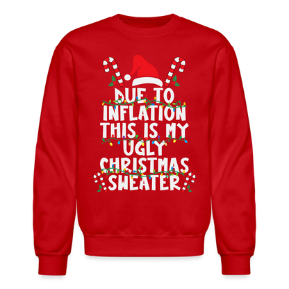 Due To Inflation This Is My Ugly Christmas Sweater - red