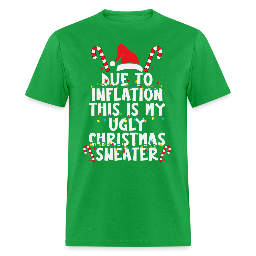 Due To Inflation This Is My Ugly Christmas Sweater T-Shirt - bright green