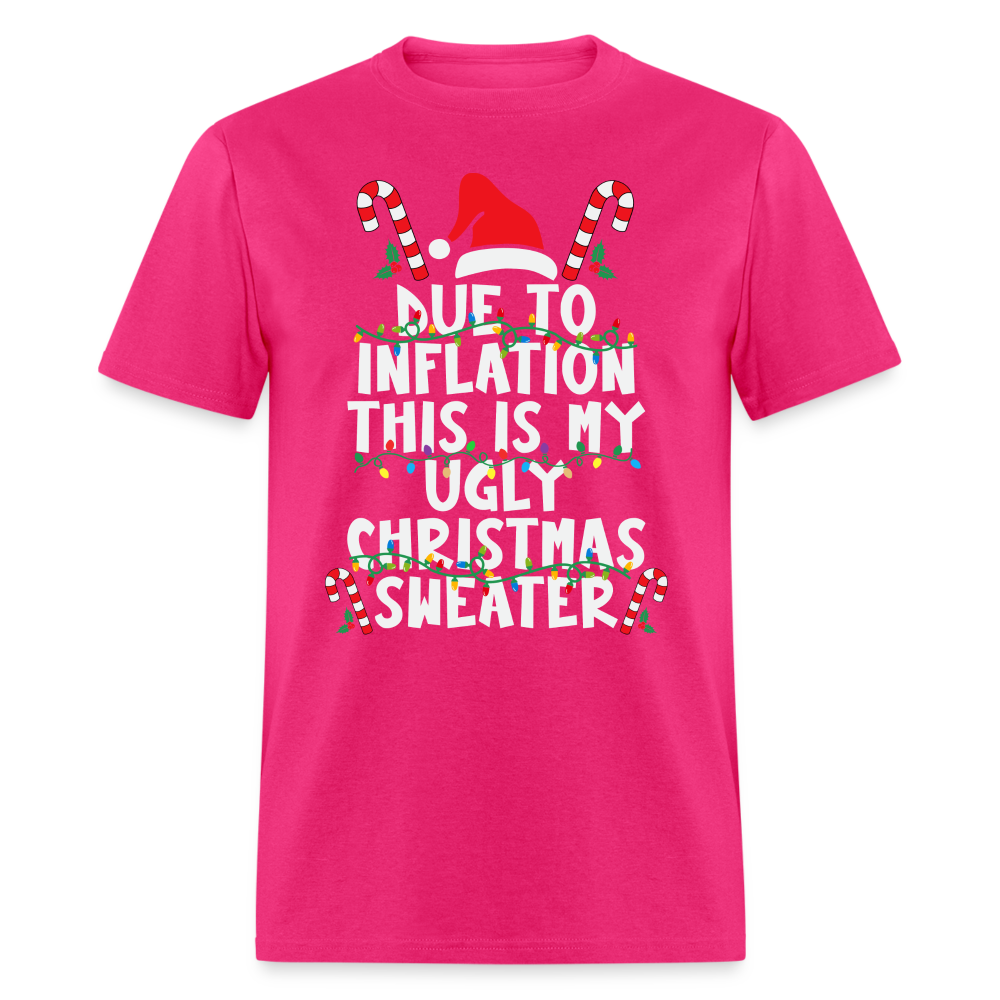 Due To Inflation This Is My Ugly Christmas Sweater T-Shirt - fuchsia