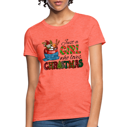 Just a Girl Who Loves Christmas T-Shirt - heather coral