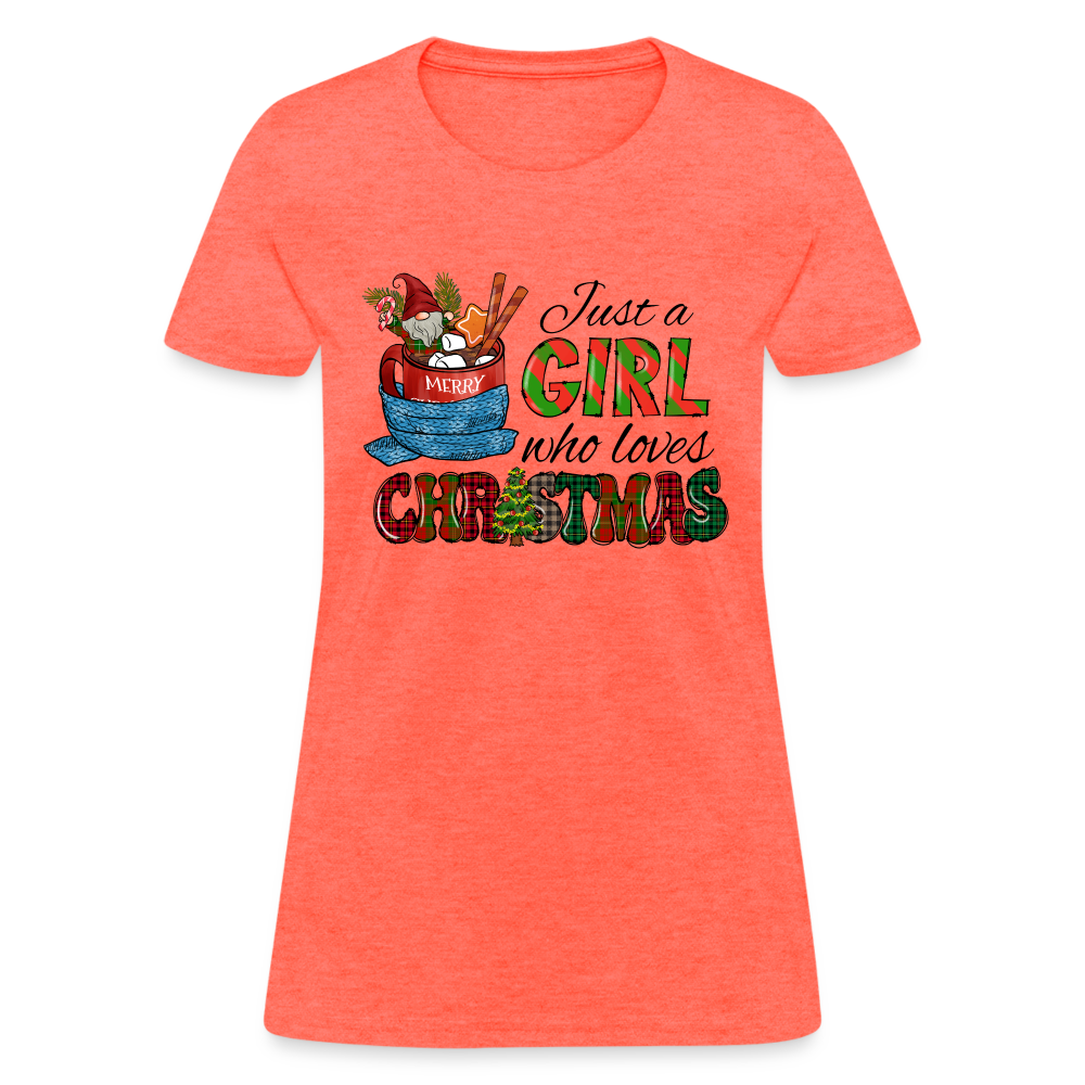 Just a Girl Who Loves Christmas T-Shirt - heather coral