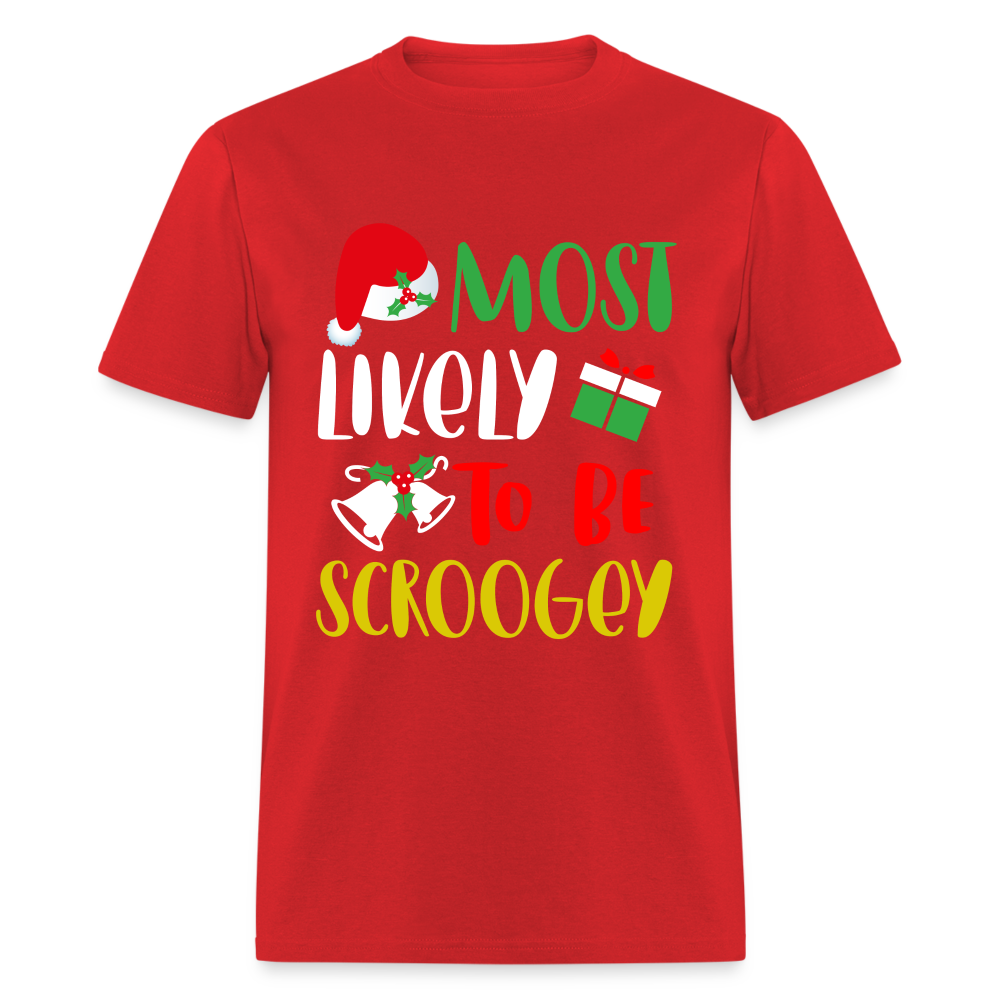 Most Likely To Be Scroogey T-Shirt - red