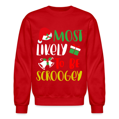 Most Likely To Be Scroogey Sweatshirt - red