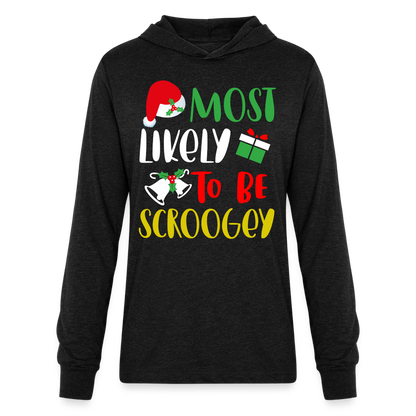 Most Likely To Be Scroogey Hoodie Shirt - heather black