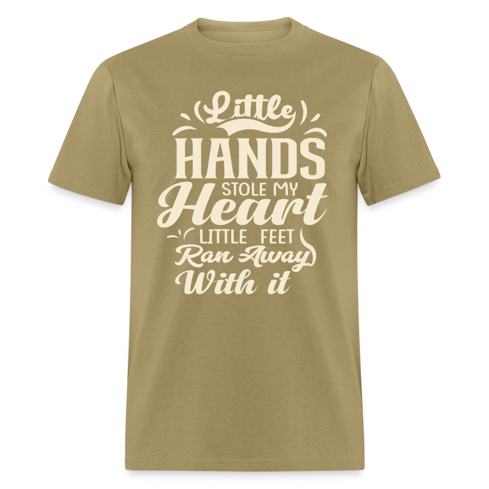 Little Hands Stole My Heart Little Feet Ran Away With It - T-Shirt - khaki