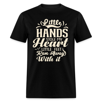 Little Hands Stole My Heart Little Feet Ran Away With It - T-Shirt - black