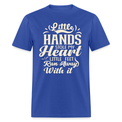 Little Hands Stole My Heart Little Feet Ran Away With It - T-Shirt - royal blue