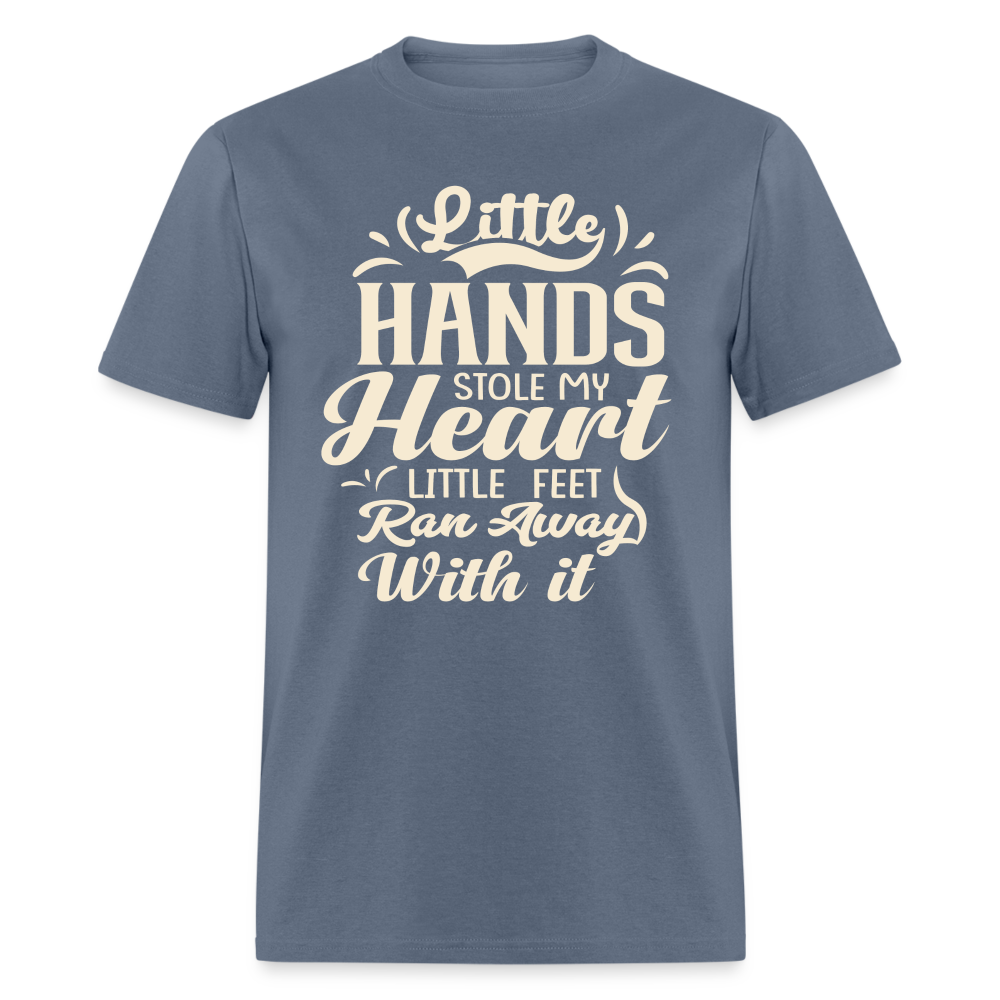 Little Hands Stole My Heart Little Feet Ran Away With It - T-Shirt - denim