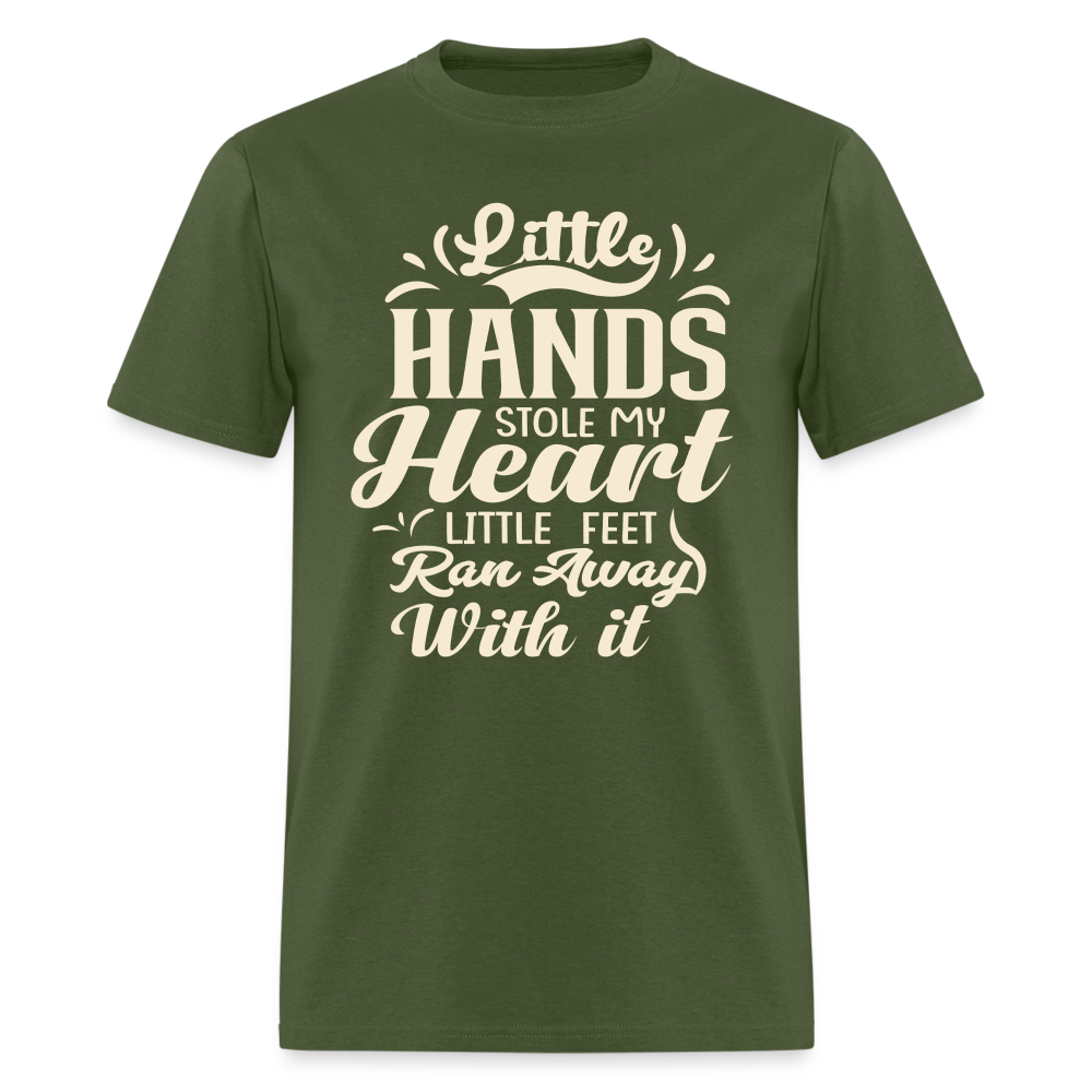 Little Hands Stole My Heart Little Feet Ran Away With It - T-Shirt - military green