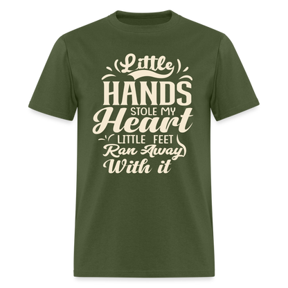 Little Hands Stole My Heart Little Feet Ran Away With It - T-Shirt - military green