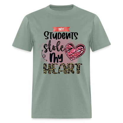 My Students Stole My Heart T-Shirt - sage