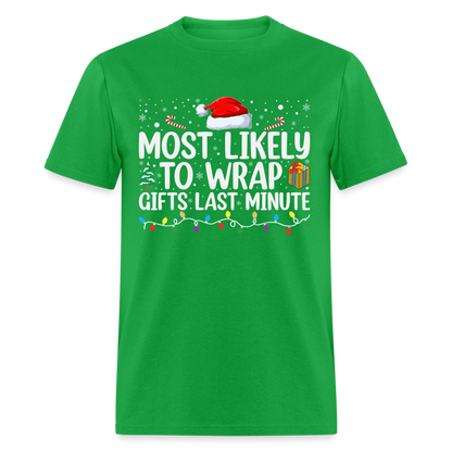 Most Likely to Wrap Gifts Last Minute T-Shirt - bright green