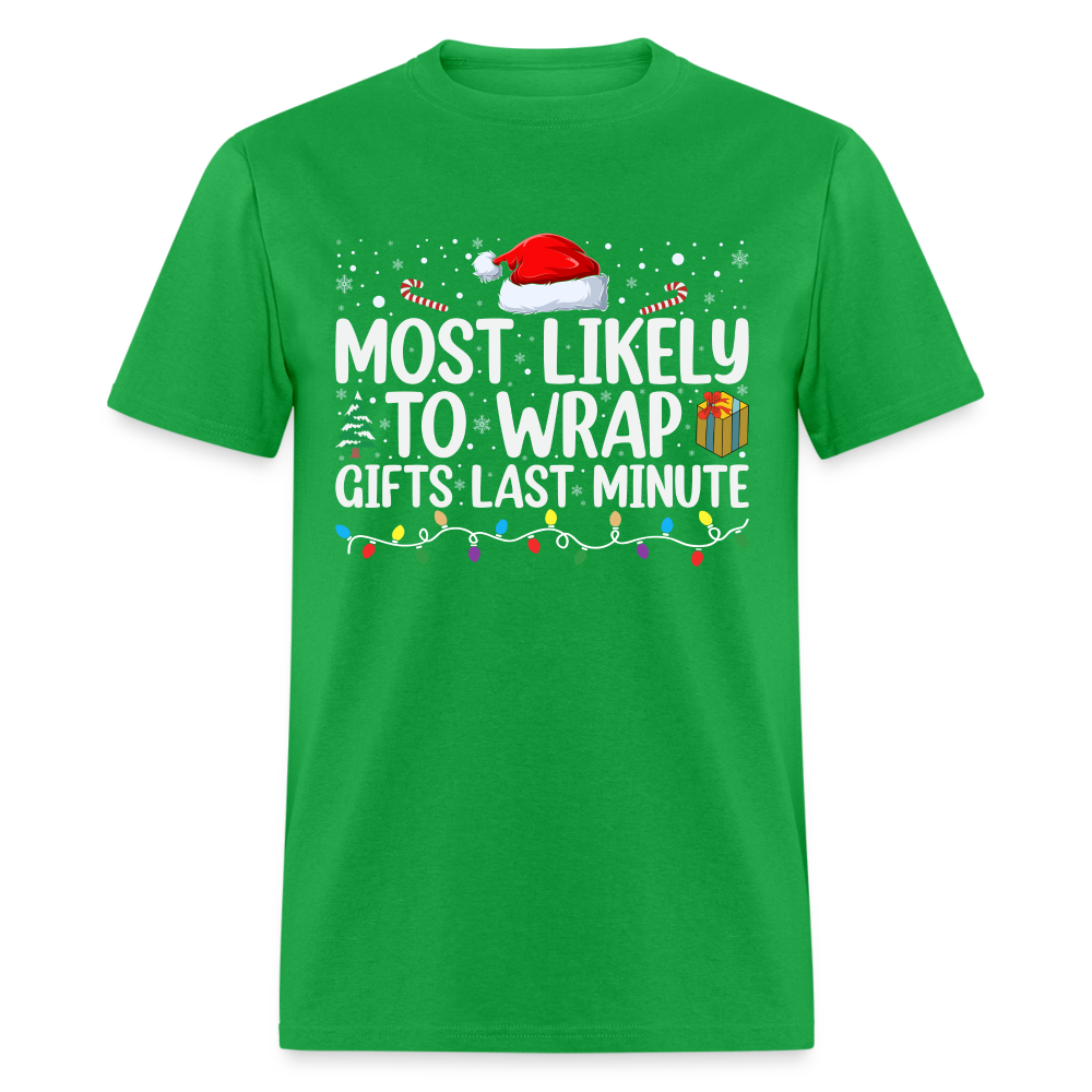 Most Likely to Wrap Gifts Last Minute T-Shirt - bright green