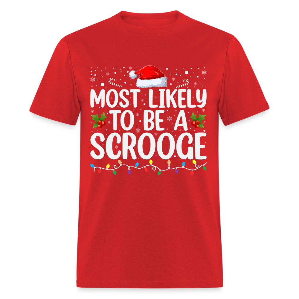 Most Likely To Be A Scrooge T-Shirt - red