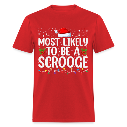 Most Likely To Be A Scrooge T-Shirt - red