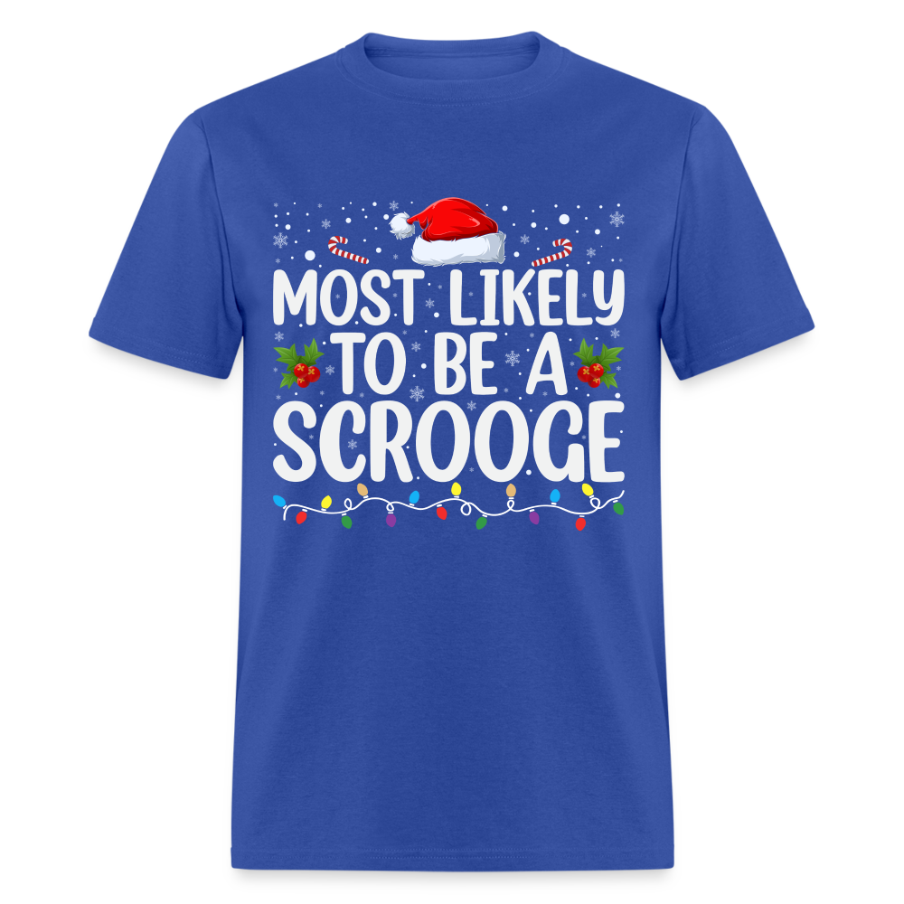 Most Likely To Be A Scrooge T-Shirt - royal blue