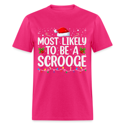 Most Likely To Be A Scrooge T-Shirt - fuchsia