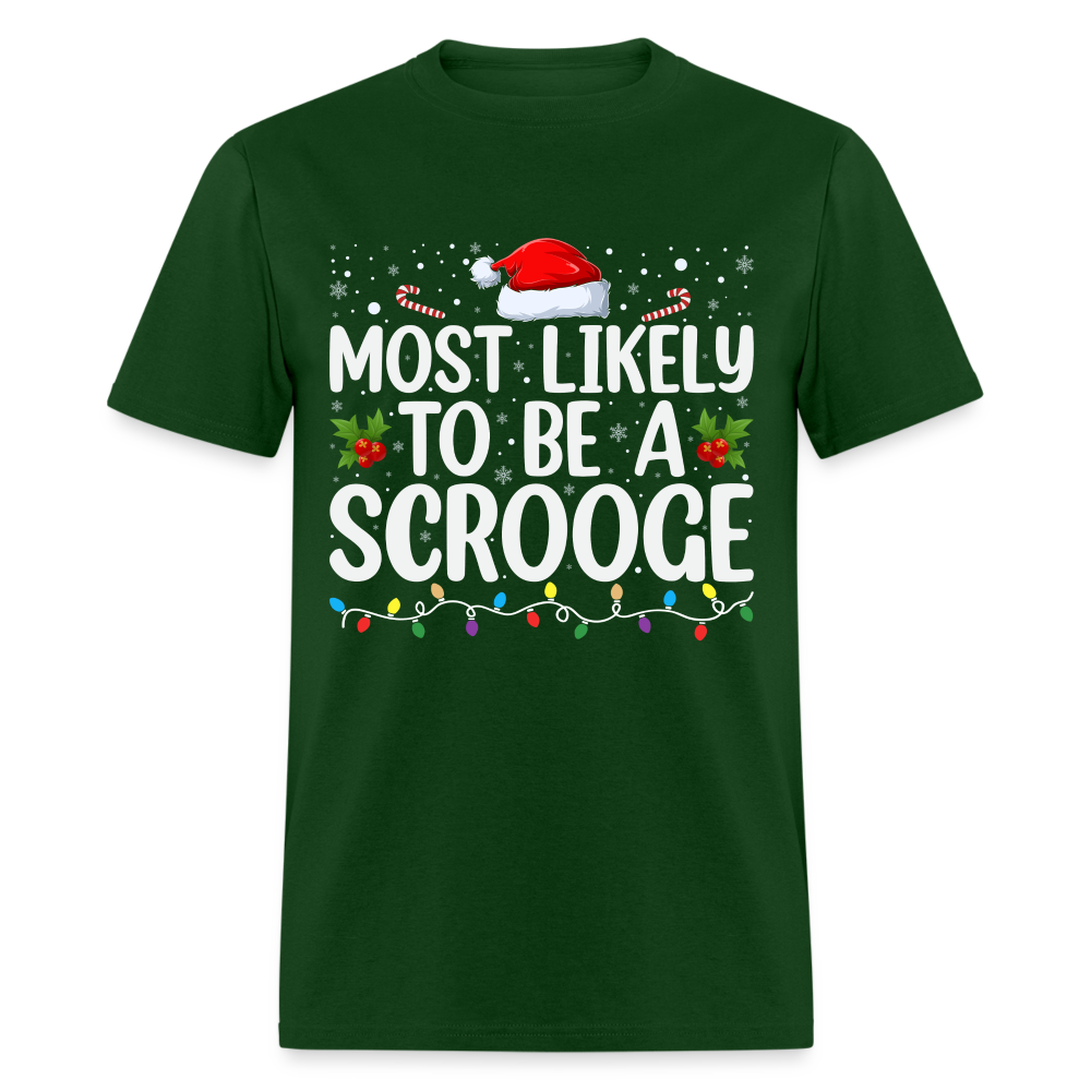 Most Likely To Be A Scrooge T-Shirt - forest green