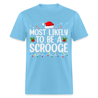 Most Likely To Be A Scrooge T-Shirt - aquatic blue