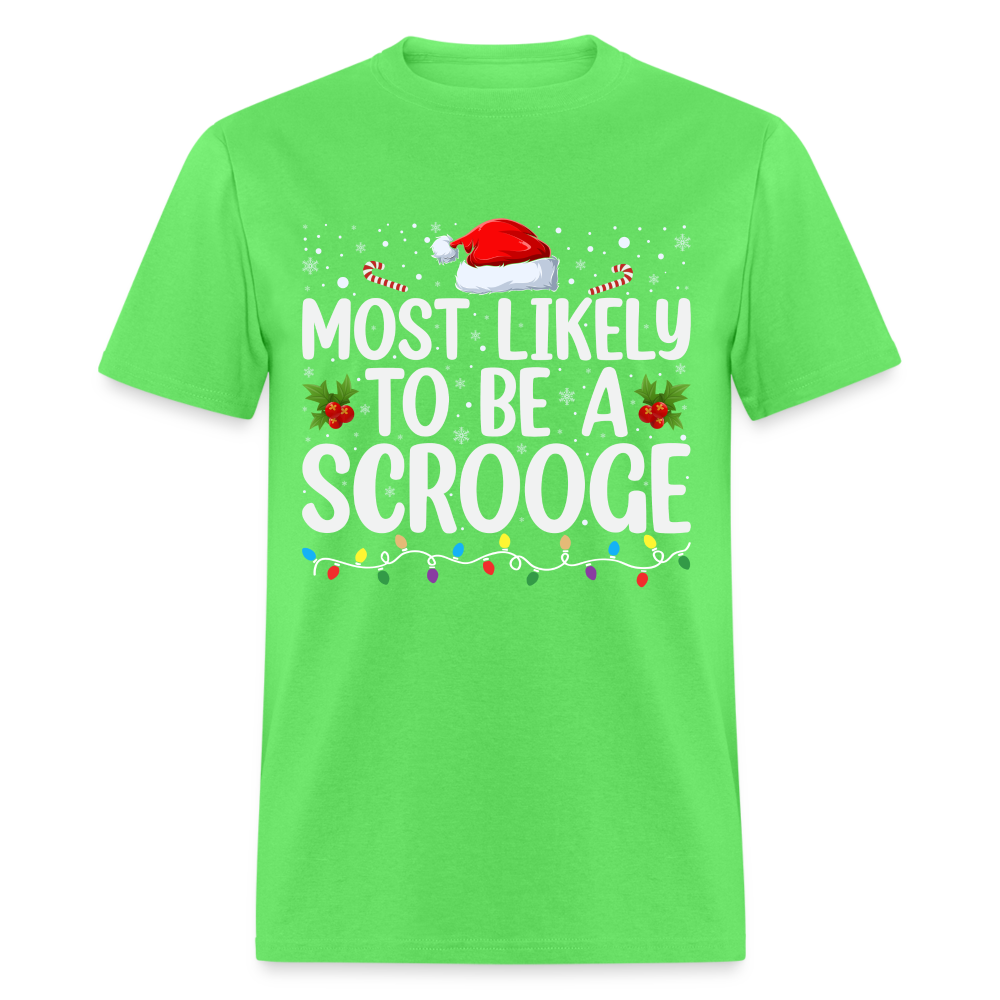 Most Likely To Be A Scrooge T-Shirt - kiwi