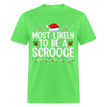 Most Likely To Be A Scrooge T-Shirt - kiwi