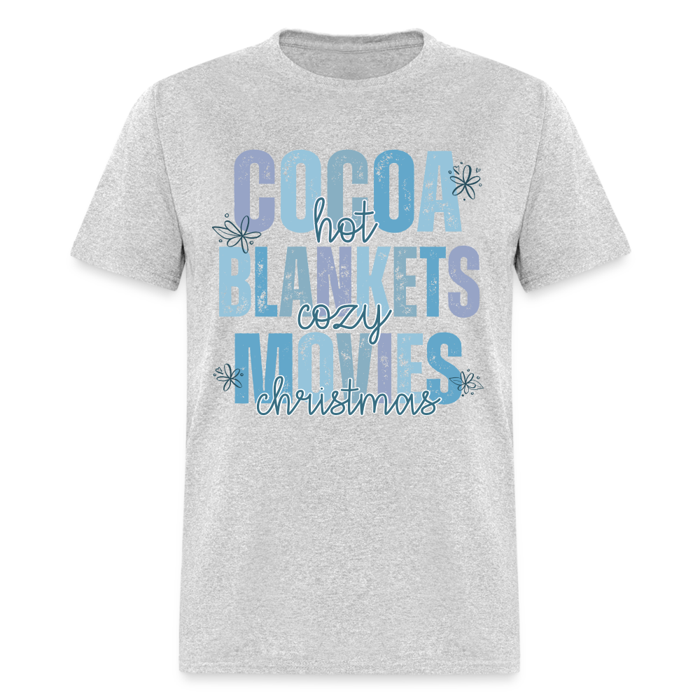 Hot Cocoa, Cozy Blankets, Christmas Movies T-Shirt - heather gray