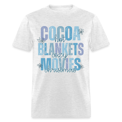 Hot Cocoa, Cozy Blankets, Christmas Movies T-Shirt - light heather gray
