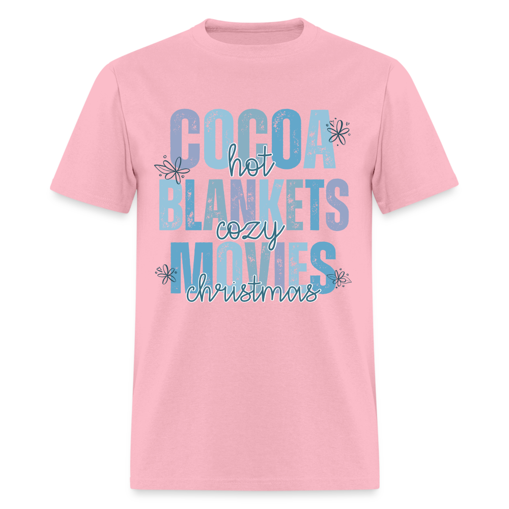 Hot Cocoa, Cozy Blankets, Christmas Movies T-Shirt - pink
