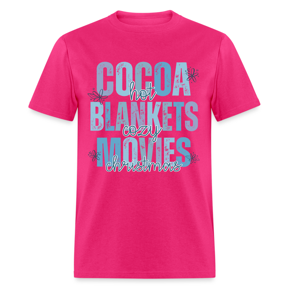 Hot Cocoa, Cozy Blankets, Christmas Movies T-Shirt - fuchsia