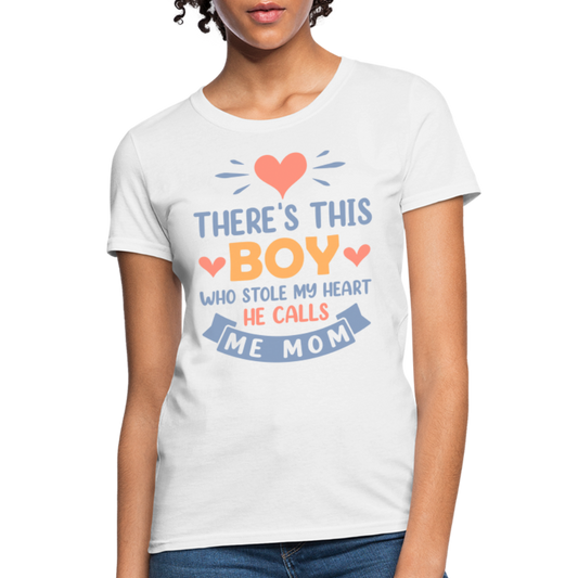 There's This Boy Who Stole My Heart, He Call Me Mom T-Shirt - white