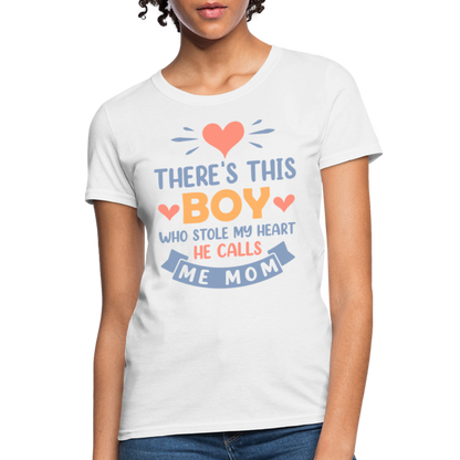 There's This Boy Who Stole My Heart, He Call Me Mom T-Shirt - white