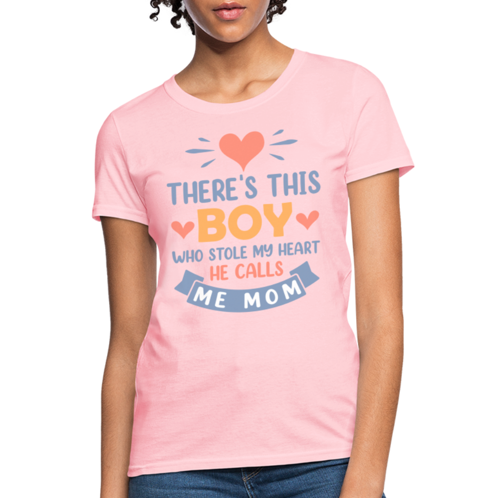 There's This Boy Who Stole My Heart, He Call Me Mom T-Shirt - pink