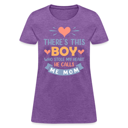 There's This Boy Who Stole My Heart, He Call Me Mom T-Shirt - purple heather