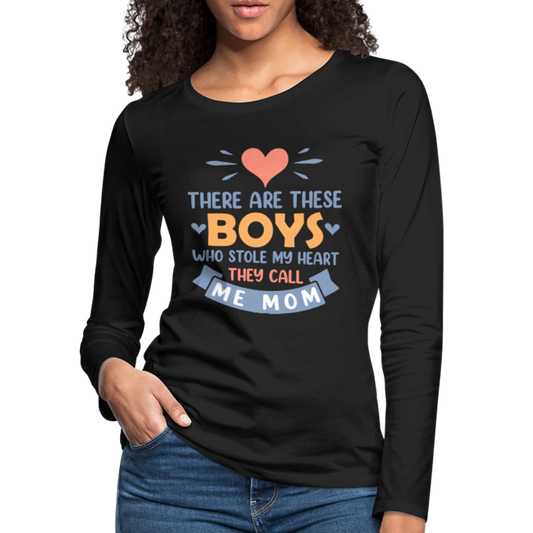 There Are These Boys Who Stole My Heart, He Call Me Mom Long Sleeve T-Shirt - black