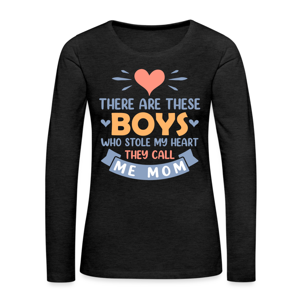 There Are These Boys Who Stole My Heart, He Call Me Mom Long Sleeve T-Shirt - charcoal grey