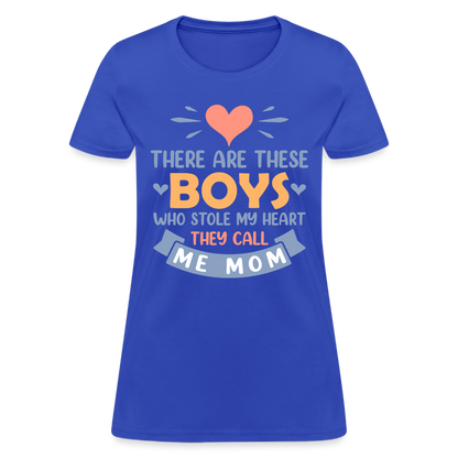 There Are These Boys Who Stole My Heart, They Call Me Mom T-Shirt - royal blue