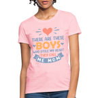 There Are These Boys Who Stole My Heart, They Call Me Mom Women's Contoured T-Shirt