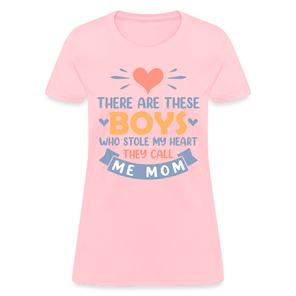 There Are These Boys Who Stole My Heart, They Call Me Mom T-Shirt - pink