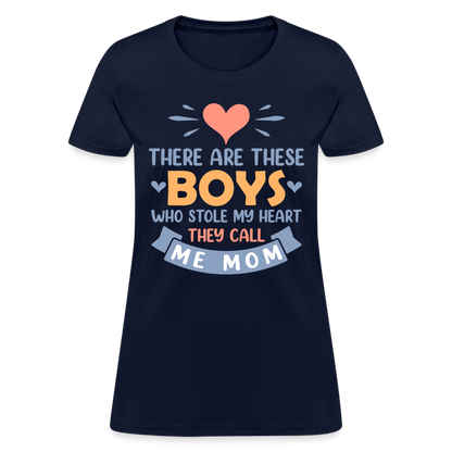 There Are These Boys Who Stole My Heart, They Call Me Mom T-Shirt - navy